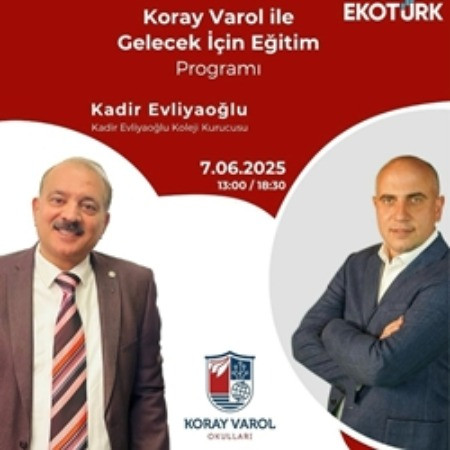 Koray Varol ile Gelecek İçin Eğitim – Kadir Evliyaoğlu ile Eğitimin Yolculuğu 🎓📺