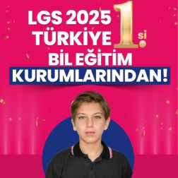 LGS 2025 TÜRKİYE 1.Sİ BİL EĞİTİM KURUMLARINDAN ! GURUR DUYUYORUZ