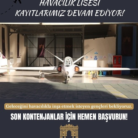 HAVACILIK LİSESİ KAYITLARIMIZ DEVAM EDİYOR!