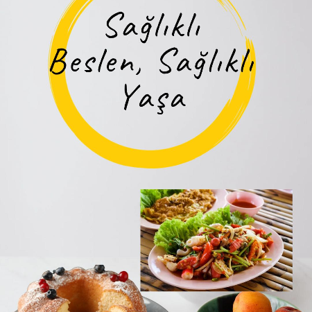 Sağlıklı Beslen, Sağlıklı Yaşa!