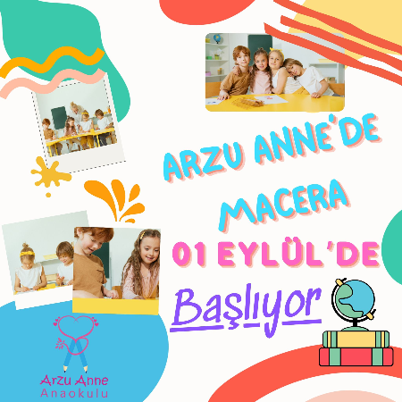 Arzu Anne Anaokulu’nda Yeni Dönem Başlıyor!