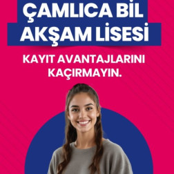 ÇAMLICA BİL AKŞAM LİSESİ  KAYIT AVANTAJLARINI KAÇIRMAYIN.