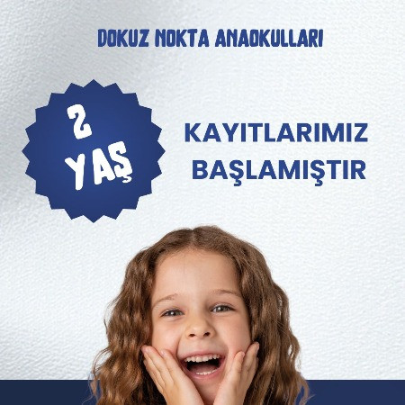 2 YAŞ KAYITLARIMIZ BAŞLAMIŞTIR.