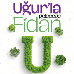 Uğur'la Geleceğe Fidan Bağışı Kampanyası