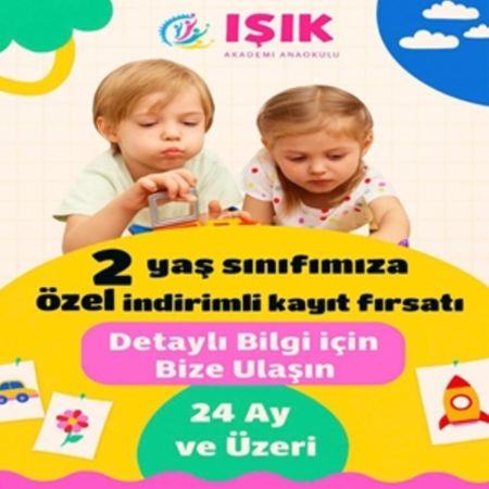 2 Yaş Sınıfımıza Özel İndirimli Kayıt Fırsatı Başladı! 🎉👶
