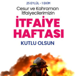 25 EYLÜL -1 EKİM İTAFİYE HAFTASI