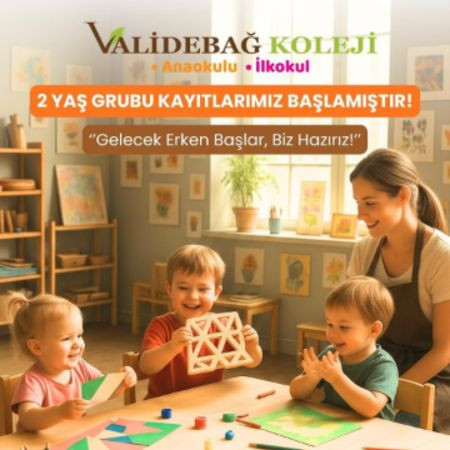 🎉 Özel Validebağ Koleji Anaokulu 2 Yaş Grubu Kayıtlarımız Başladı! 🎉