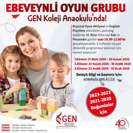 Ebeveynli Oyun Grubu GEN Koleji Anaokulu'nda Başlıyor!