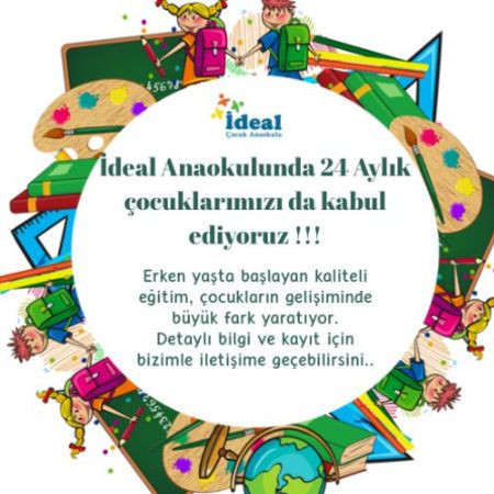 Özel İdeal Anaokulunda 24 Aylık çocuklarımızı da kabul ediyoruz !!!