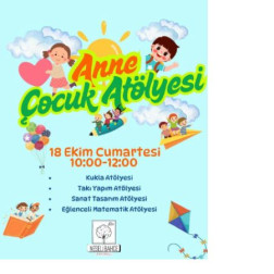Anne-Çocuk Atölyemize Davetlisiniz! 💕