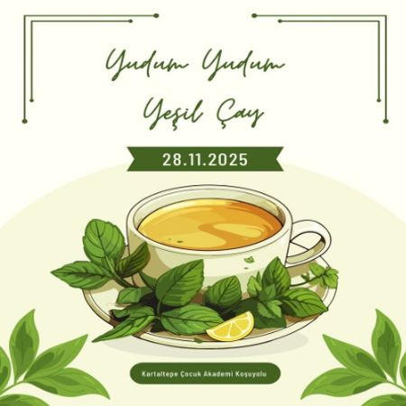 🍃💚 Yeşil Çay Etkinliğimiz – 28 Kasım 2025 💚🍃