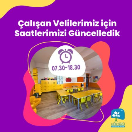 Çalışan Velilerimiz için Saatlerimizi Güncelledik