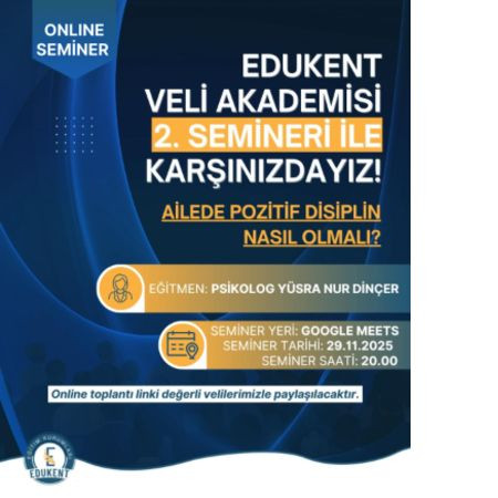 EDUKENT VELİ AKADEMİSİ 2. SEMİNERİ İLE KARŞINIZDAYIZ!