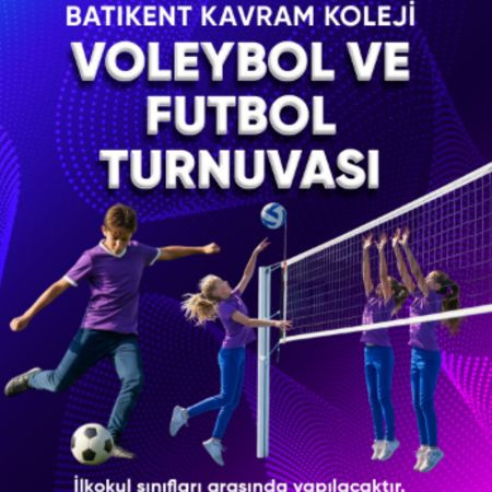 BATIKENT KAVRAM KOLEJİ VOLEYBOL VE FUTBOL TURNUVASI