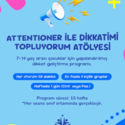 ATTENTIONER İLE DİKKATİMİ TOPLUYORUM ATÖLYESİ !