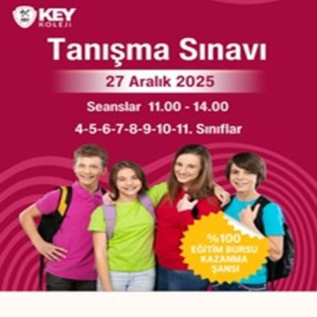 Tanışma Sınavı ile Key Koleji ayrıcalıklarını yakından tanıyın!