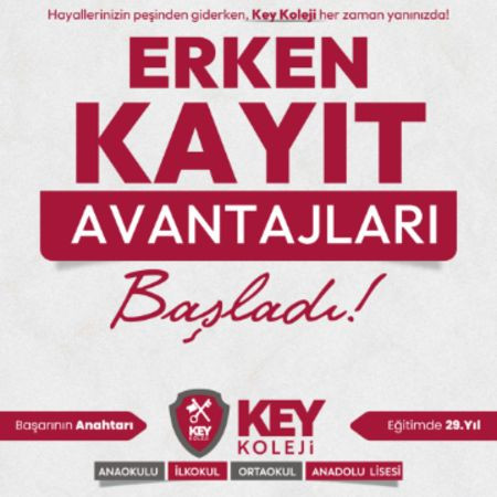 KEY KOLEJİNDE ERKEN KAYIT
