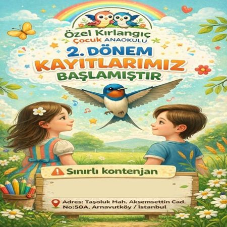 Özel Kırlangıç Çocuk Anaokulu’nda 2. Dönem Kayıtlarımız Açıldı! 🐦✨