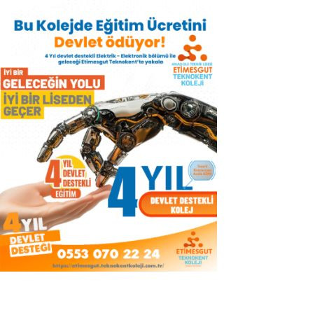 Etimesgut Teknokent Koleji Koleji’nde Geleceğe Adım Atın!