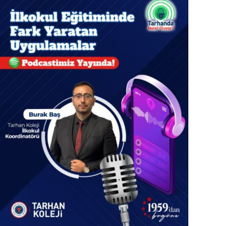 Tarhan Koleji Podcast Serisi Yayında