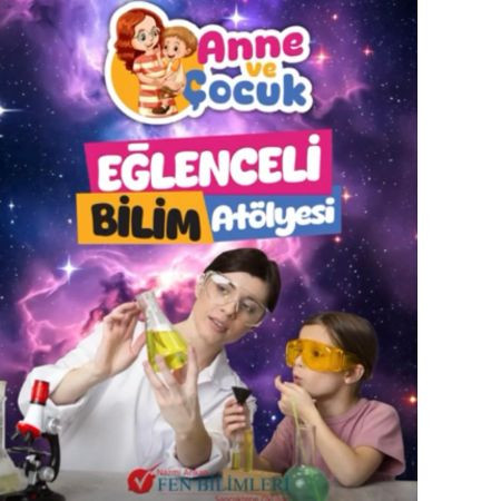 🔬✨ Anne & Çocuk Eğlenceli Bilim Atölyesi ✨🔬