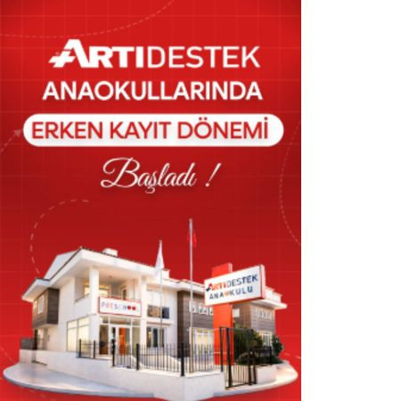 ArtıDestek Anaokullarında Erken Kayıt Dönemi