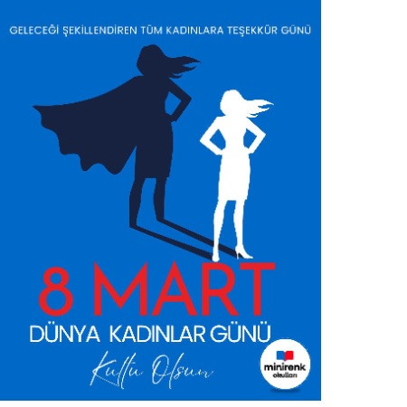8 MART DÜNYA KADINLAR GÜNÜ.