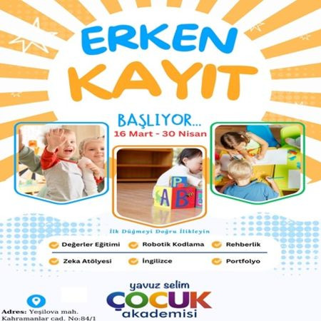 Yavuz Selim Çocuk Akademisi’nde Erken Kayıt Dönemi Başladı!