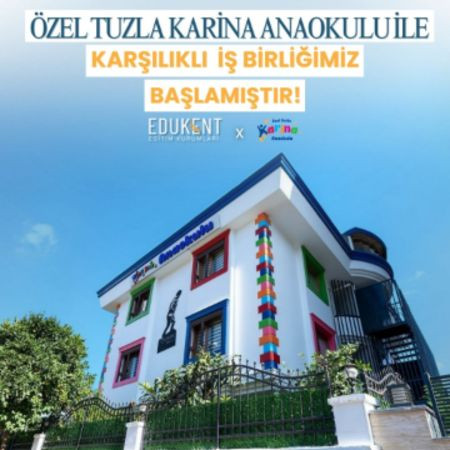 KURUMSAL VİZYONUMUZU GÜÇLENDİREN YENİ BİR ADIM : ÖZEL TUZLA KARİNA ANAOKULU İLE KARŞILIKLI İŞ BİRLİĞİMİZ BAŞLAMIŞTIR!