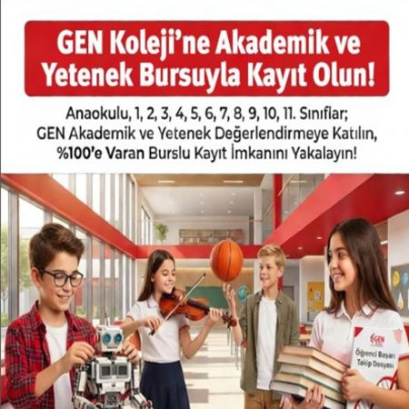 GEN Koleji’nde Geleceğin Yıldızları Parlıyor: %100’e Varan Burs Fırsatını Kaçırmayın!
