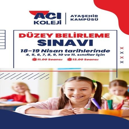 Açı Koleji Ataşehir Kampüsü’nde Geleceğe İlk Adım: Düzey Belirleme Sınavı Başlıyor!