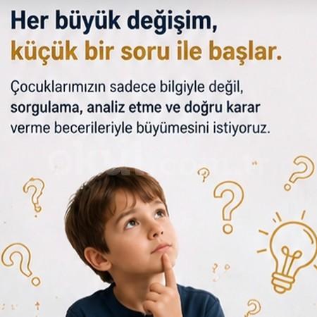 Geleceğin Güçlü Bireyleri Sorgulayan Çocuklarla Yetişiyor!
