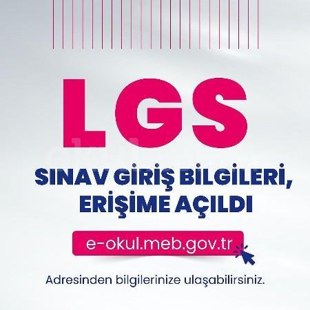 LGS Sınav Giriş Bilgileri Erişime Açılmıştır!