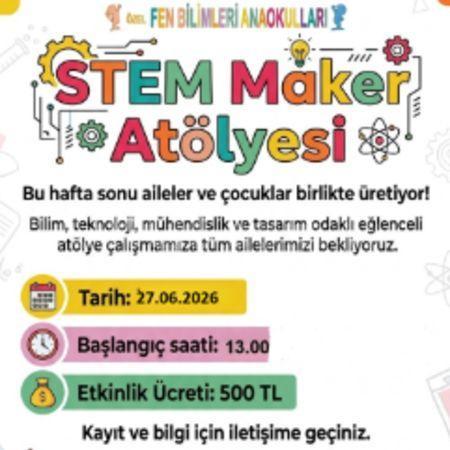 STEM MAKER ATÖLYESİ