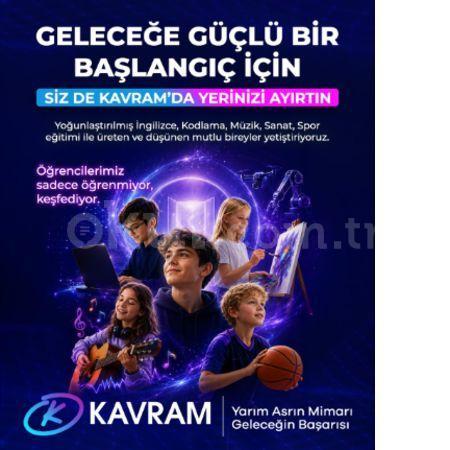 GELECEĞE GÜÇLÜ BİR BAŞLANGIÇ İÇİN SİZ DE KAVRAM’DA YERİNİZİ AYIRTIN