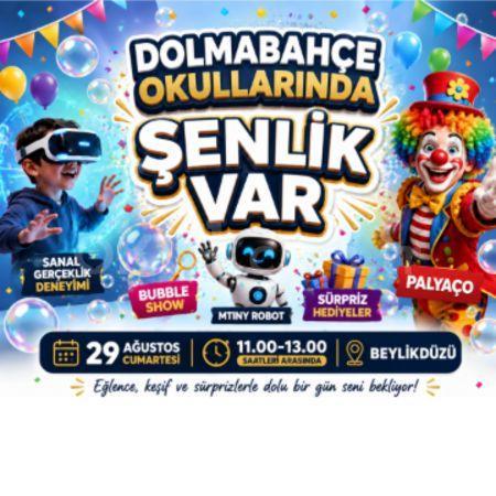 DOLMABAHÇE OKULLARINDA ŞENLİK VAR!