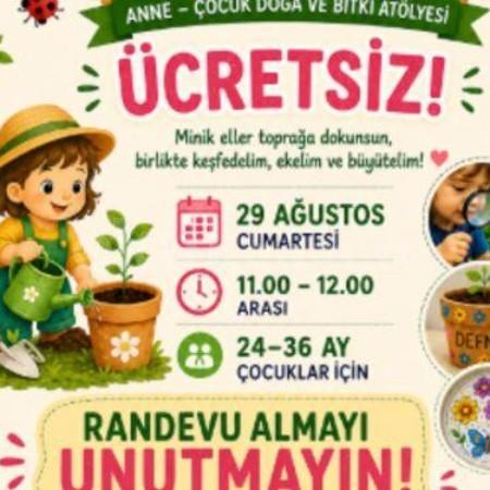 🌱 Minik Bahçıvanlar – Anne & Çocuk Atölyesi