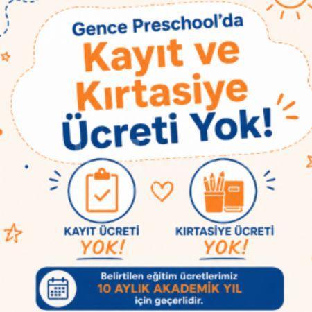 Gence Preschool’da Kayıt ve Kırtasiye Ücreti Yok!