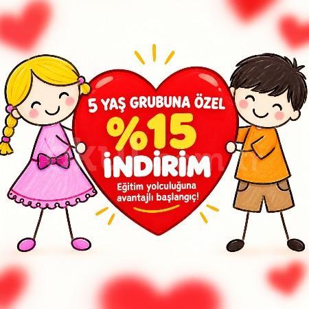 5 Yaş Grubuna Özel %15 İndirim Fırsatı!