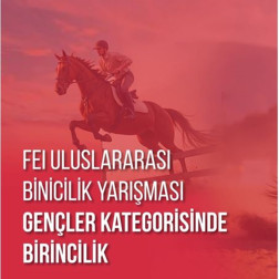 FEI Uluslararası Binicilik Yarışması’nda Birincilik Gururu
