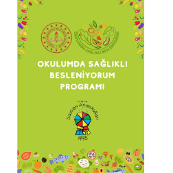 OKULUMDA SAĞLIKLI BESLENİYORUM