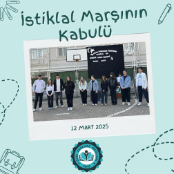 12 MART İSTİKLAL MARŞININ KABULÜ VE MEHMET AKİF ERSOYU ANMA GÜNÜ