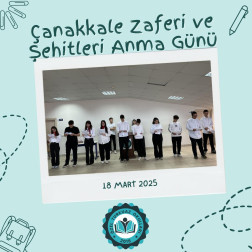 18 MART ÇANAKKALE ZAFERİ VE ŞEHİTLERİ ANMA GÜNÜ