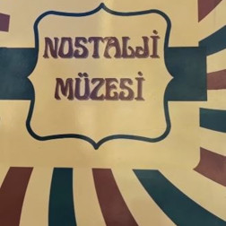 Nostalji Müzesi’nde Bir Gün!