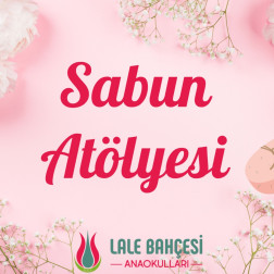 SABUN ATÖLYESİ