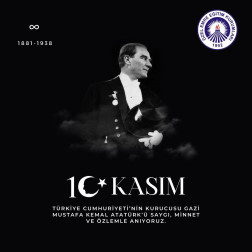 10 KASIM ATATÜRK' Ü ANMA GÜNÜ