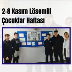 2–8 Kasım Lösemili Çocuklar Haftası Farkındalık Etkinliğimiz