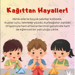 Kağıttan Hayallerimiz Gerçek Oldu!