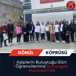 Gönülden Gönüle Kurulan Köprü: Sultangazi Huzurevi Ziyaretimiz