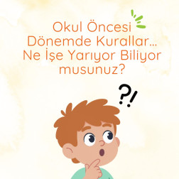 Okul Öncesi Dönemde Kurallar Ne İşe Yarıyor Biliyor Musunuz?